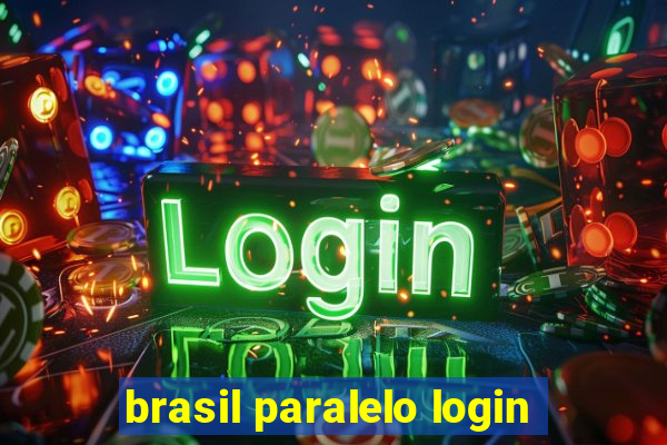 brasil paralelo login